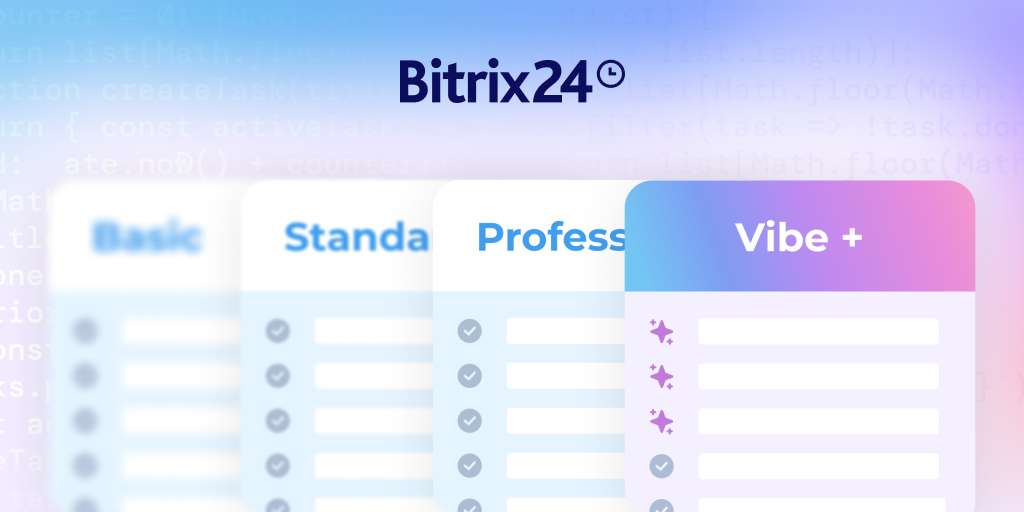 Yeni Bitrix24 Vibe+ planlarıyla tanışın – yapay zekanın tüm potansiyelinden yararlanmak isteyen işletmeler için tasarlandı.