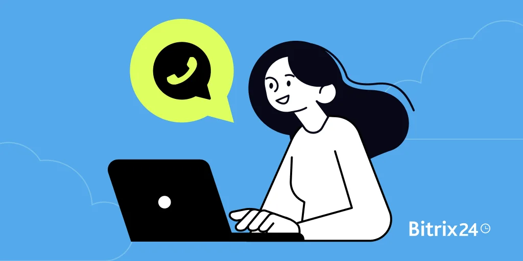 Bitrix24'te WhatsApp Pazarlaması: Satışlarınızı 3-5 Kat Artırmanın Yolları