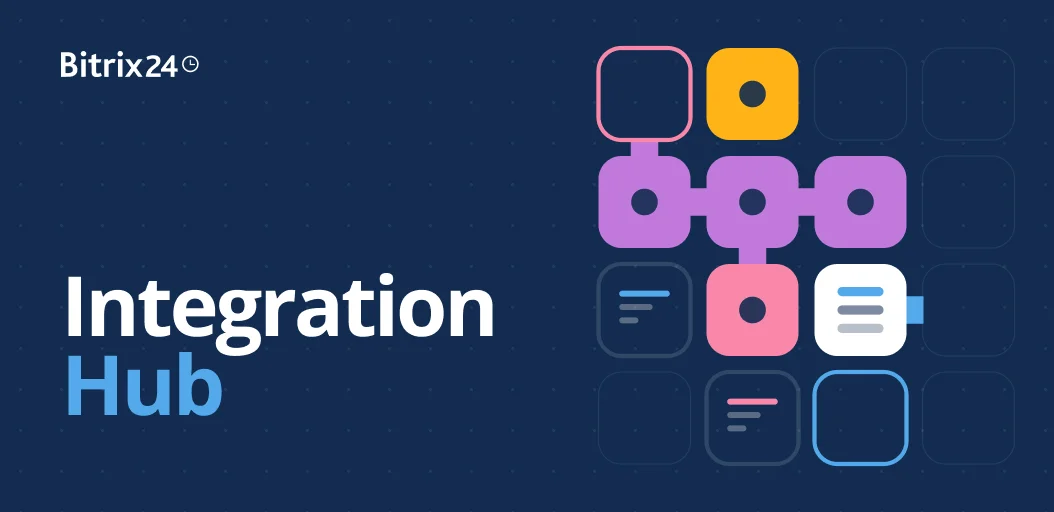 Kesintisiz Entegrasyon İçin Yeni Adres: Bitrix24 Integration Hub